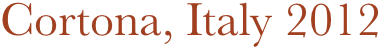 Cortona, Italy 2012