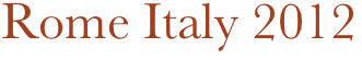 Rome Italy 2012