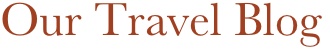 Our Travel Blog
